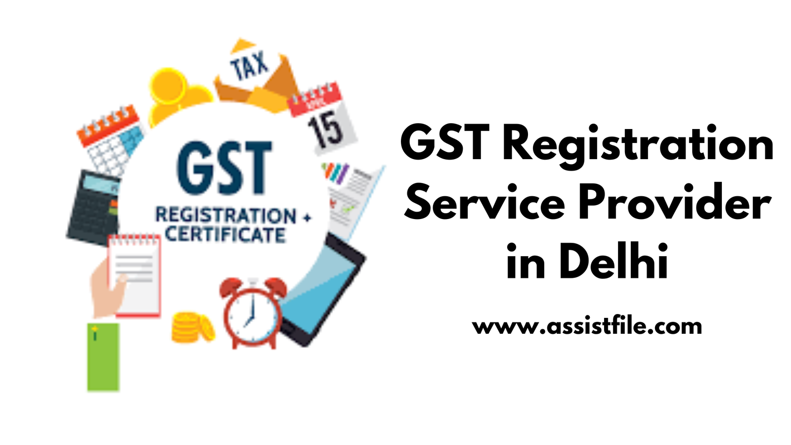 GST Registration Service Provider in Delhi: Everything You Need to Know