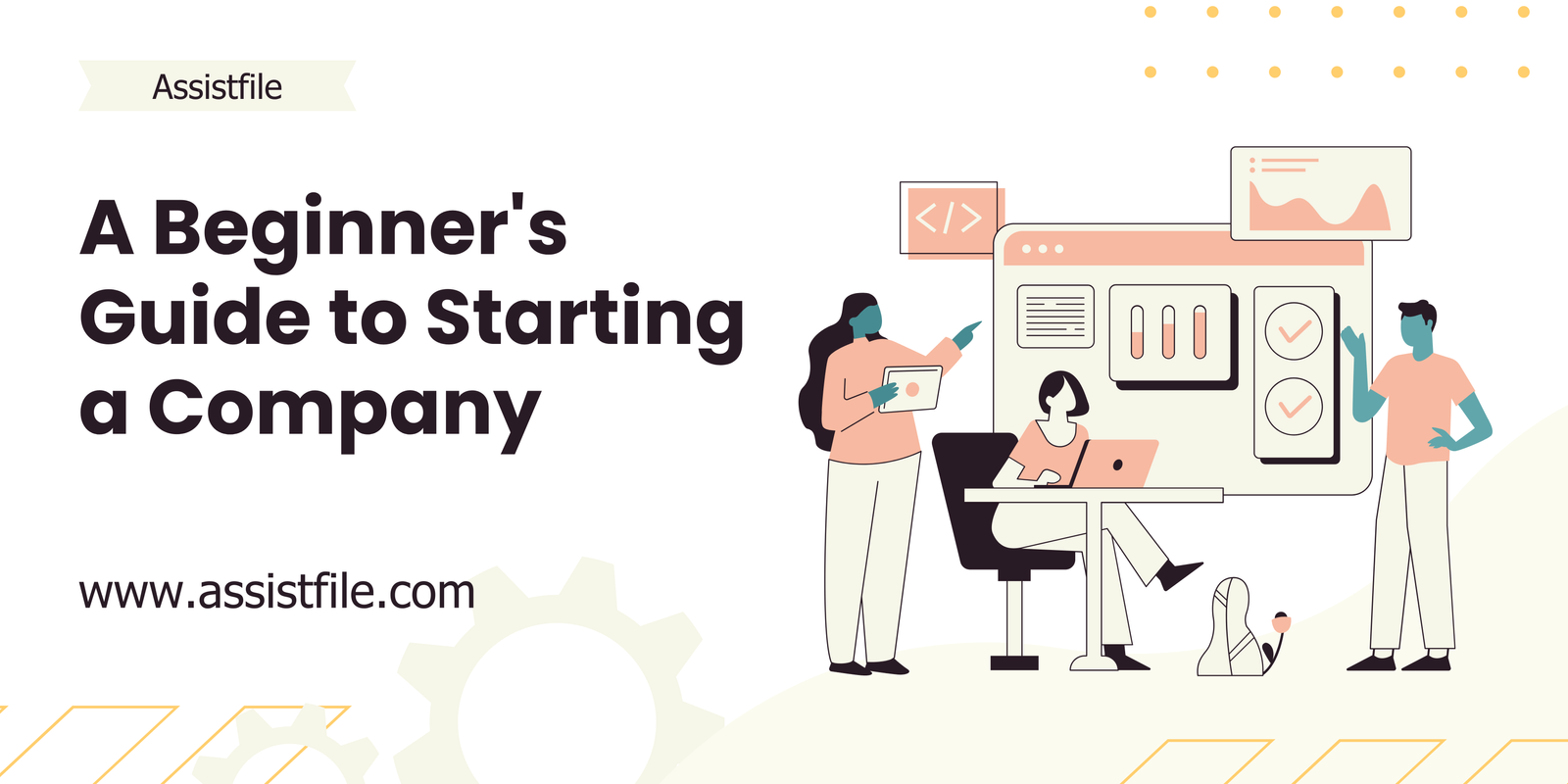 A Beginner’s Guide to Starting a Company in India with Assistfile