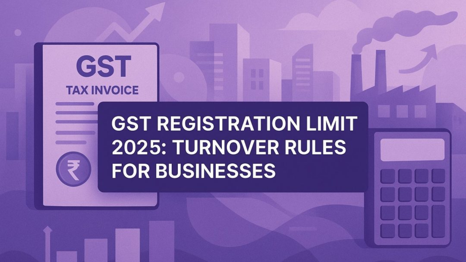 GST Turnover Limit for Small Businesses in India – A Complete Guide
