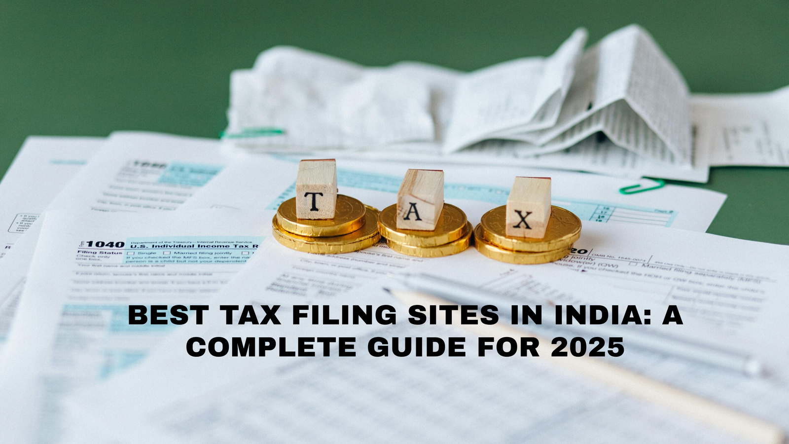 Best Tax Filing Sites in India: A Complete Guide for 2025